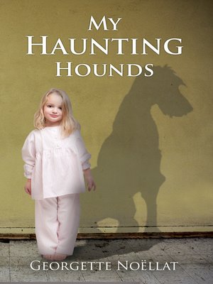 cover image of My Haunting Hounds